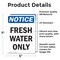 Signmission Fresh Water Only, 5 in W x Rectangle, Vinyl Decal OS-2PACK-NS-D-57-V-12923 - alternate 4